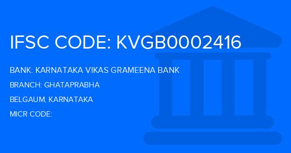Karnataka Vikas Grameena Bank Ghataprabha Branch IFSC Code
