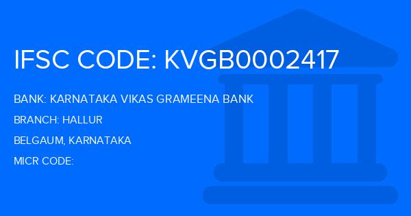 Karnataka Vikas Grameena Bank Hallur Branch IFSC Code