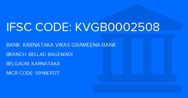 Karnataka Vikas Grameena Bank Bellad Bagewadi Branch IFSC Code