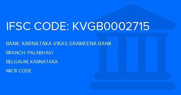 Karnataka Vikas Grameena Bank Palabhavi Branch IFSC Code