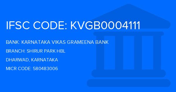 Karnataka Vikas Grameena Bank Shirur Park Hbl Branch IFSC Code
