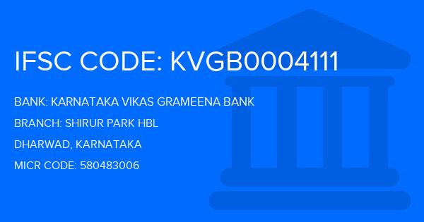 Karnataka Vikas Grameena Bank Shirur Park Hbl Branch IFSC Code