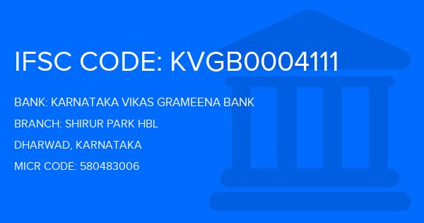 Karnataka Vikas Grameena Bank Shirur Park Hbl Branch IFSC Code