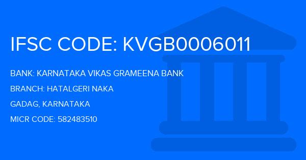 Karnataka Vikas Grameena Bank Hatalgeri Naka Branch IFSC Code