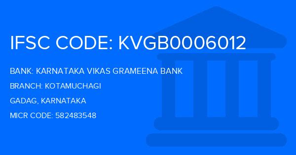 Karnataka Vikas Grameena Bank Kotamuchagi Branch IFSC Code