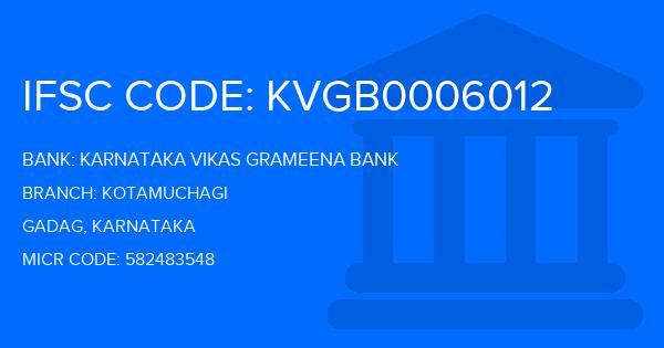 Karnataka Vikas Grameena Bank Kotamuchagi Branch IFSC Code