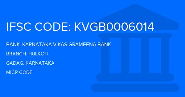 Karnataka Vikas Grameena Bank Hulkoti Branch IFSC Code