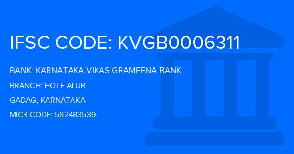 Karnataka Vikas Grameena Bank Hole Alur Branch IFSC Code