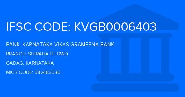 Karnataka Vikas Grameena Bank Shirahatti Dwd Branch IFSC Code