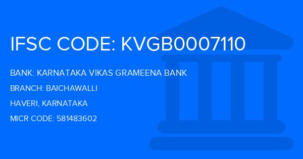 Karnataka Vikas Grameena Bank Baichawalli Branch IFSC Code
