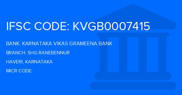 Karnataka Vikas Grameena Bank Shg Ranebennur Branch IFSC Code