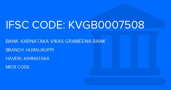 Karnataka Vikas Grameena Bank Huralikuppi Branch IFSC Code