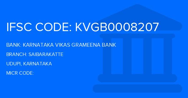 Karnataka Vikas Grameena Bank Saibarakatte Branch IFSC Code