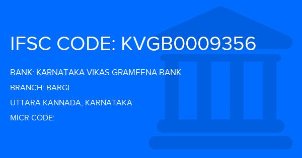 Karnataka Vikas Grameena Bank Bargi Branch IFSC Code