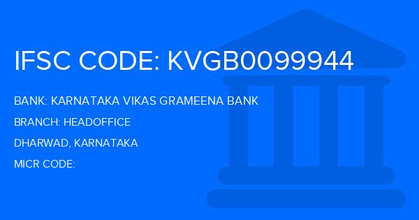Karnataka Vikas Grameena Bank Headoffice Branch IFSC Code