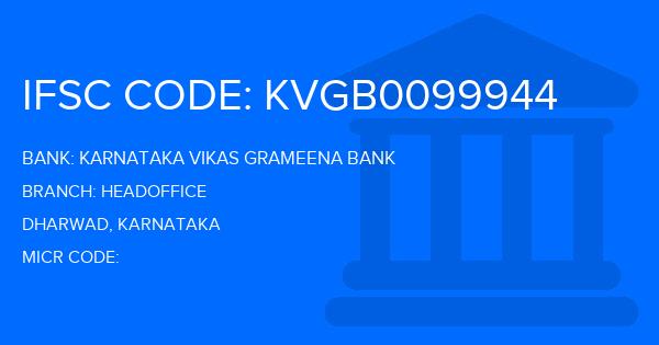 Karnataka Vikas Grameena Bank Headoffice Branch IFSC Code