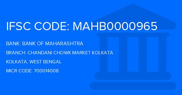 Bank Of Maharashtra (BOM) Chandani Chowk Market Kolkata Branch IFSC Code