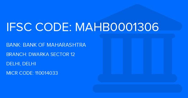 Bank Of Maharashtra (BOM) Dwarka Sector 12 Branch IFSC Code