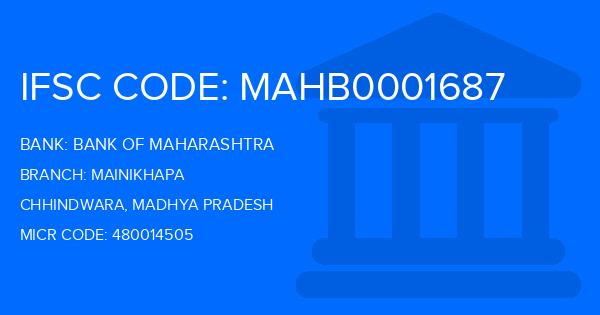 Bank Of Maharashtra (BOM) Mainikhapa Branch IFSC Code