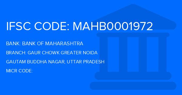 Bank Of Maharashtra (BOM) Gaur Chowk Greater Noida Branch IFSC Code