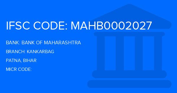 Bank Of Maharashtra (BOM) Kankarbag Branch IFSC Code
