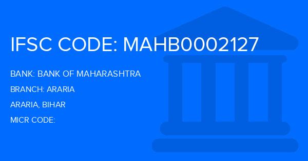 Bank Of Maharashtra (BOM) Araria Branch IFSC Code