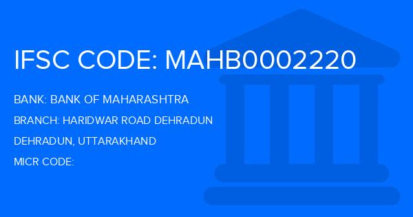 Bank Of Maharashtra (BOM) Haridwar Road Dehradun Branch IFSC Code