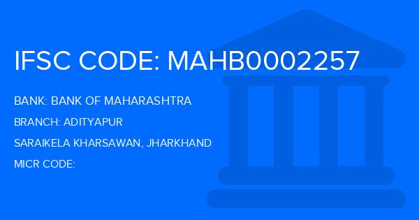 Bank Of Maharashtra (BOM) Adityapur Branch IFSC Code