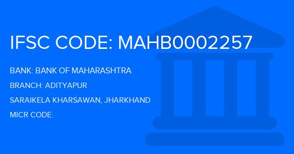 Bank Of Maharashtra (BOM) Adityapur Branch IFSC Code