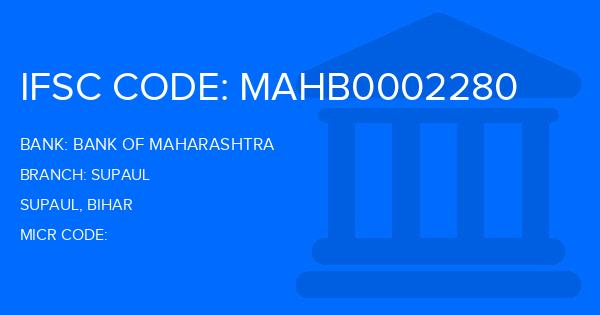 Bank Of Maharashtra (BOM) Supaul Branch IFSC Code