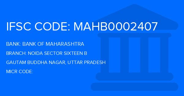 Bank Of Maharashtra (BOM) Noida Sector Sixteen B Branch IFSC Code