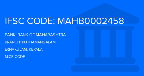 Bank Of Maharashtra (BOM) Kothamangalam Branch IFSC Code