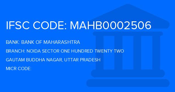 Bank Of Maharashtra (BOM) Noida Sector One Hundred Twenty Two Branch IFSC Code