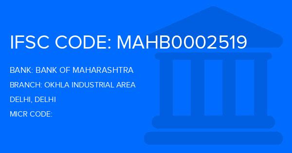 Bank Of Maharashtra (BOM) Okhla Industrial Area Branch IFSC Code