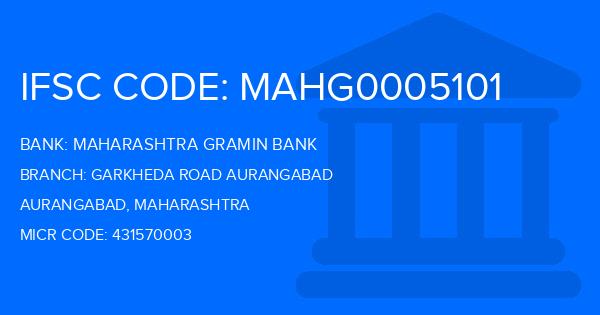 Maharashtra Gramin Bank (MGB) Garkheda Road Aurangabad Branch IFSC Code