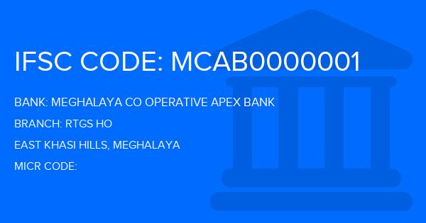 Meghalaya Co Operative Apex Bank Rtgs Ho Branch IFSC Code