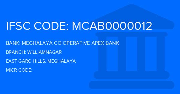 Meghalaya Co Operative Apex Bank Williamnagar Branch IFSC Code