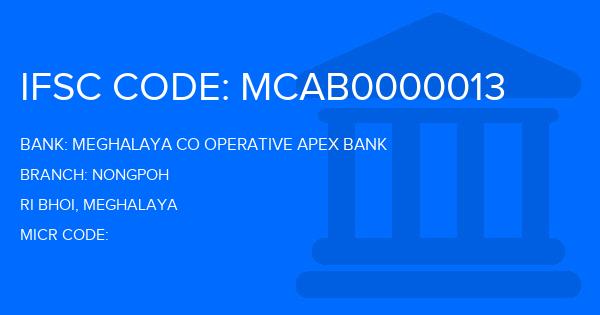 Meghalaya Co Operative Apex Bank Nongpoh Branch IFSC Code