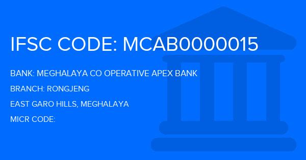 Meghalaya Co Operative Apex Bank Rongjeng Branch IFSC Code