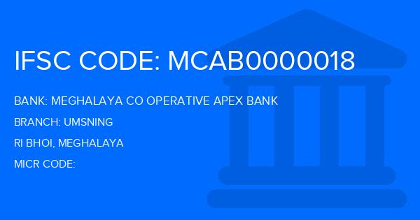 Meghalaya Co Operative Apex Bank Umsning Branch IFSC Code