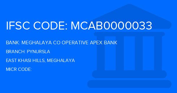 Meghalaya Co Operative Apex Bank Pynursla Branch IFSC Code