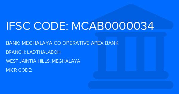 Meghalaya Co Operative Apex Bank Ladthalaboh Branch IFSC Code