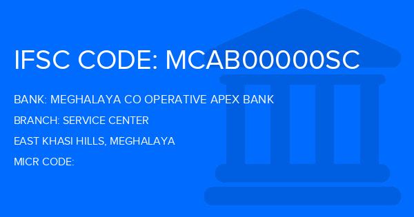 Meghalaya Co Operative Apex Bank Service Center Branch IFSC Code