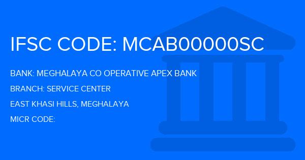 Meghalaya Co Operative Apex Bank Service Center Branch IFSC Code