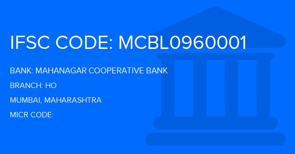 Mahanagar Cooperative Bank Ho Branch IFSC Code