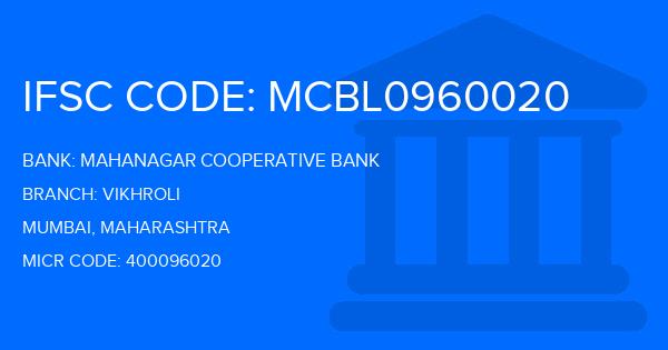 Mahanagar Cooperative Bank Vikhroli Branch IFSC Code