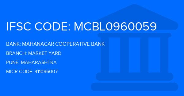 Mahanagar Cooperative Bank Market Yard Branch IFSC Code