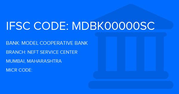 Model Cooperative Bank Neft Service Center Branch IFSC Code