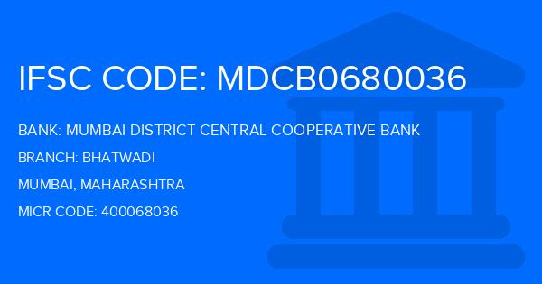 Mumbai District Central Cooperative Bank Bhatwadi Branch IFSC Code