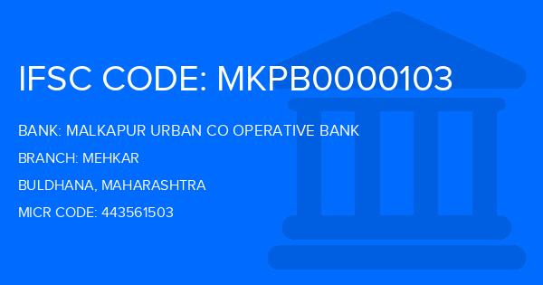 Malkapur Urban Co Operative Bank Mehkar Branch IFSC Code